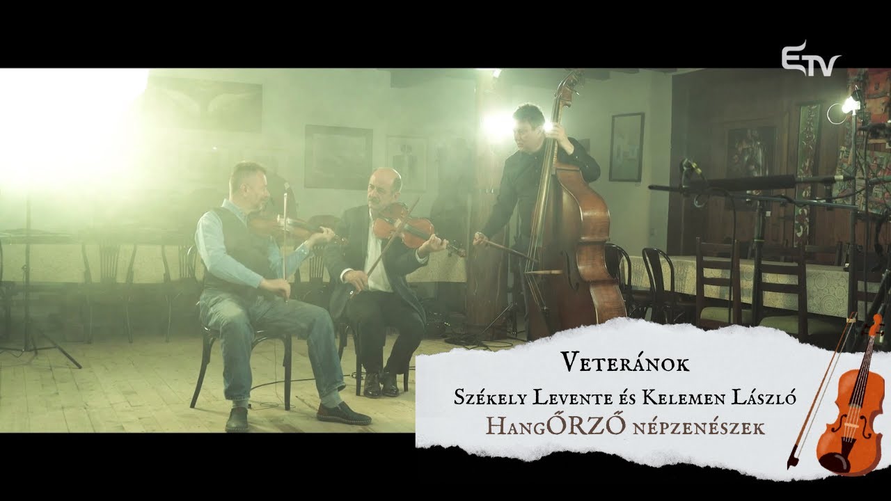 Veteránok: Székely Levente és Kelemen László – HangŐRZŐ népzenészek