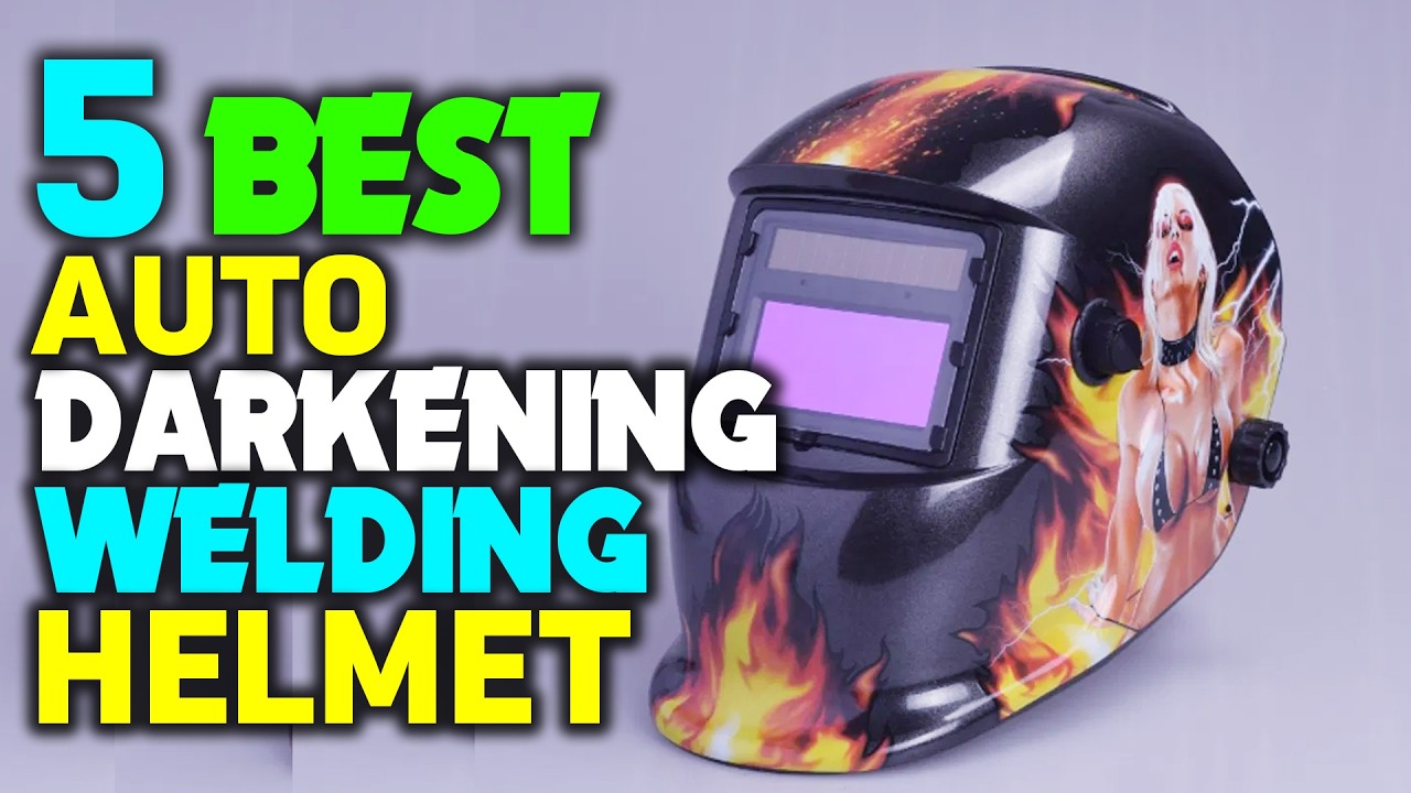 ✅Top 5 Best Auto-Darkening Welding Helmet Reviews - Best Auto-Darkening Welding Helmet 2025