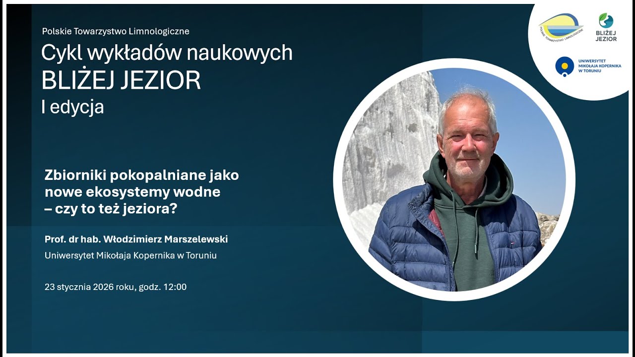 Cykl wykładów naukowych BLIŻEJ JEZIOR - edycja I, wykład 5 - prof. dr hab. Włodzimierz Marszelewski