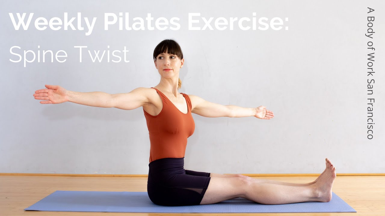 Weekly Pilates Exercise: Spine Twist