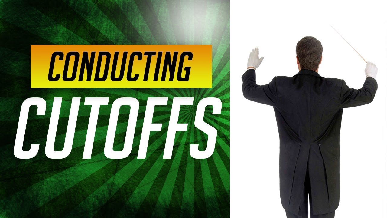 How to Conduct Music: Lesson #10-Cutoffs