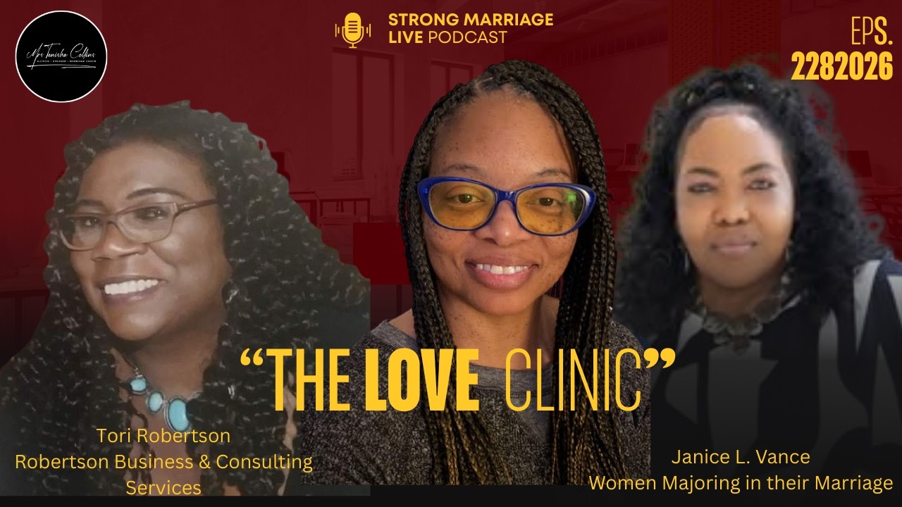 The Love Clinic: A Special Strong Marriage LIVE Podcast Episode