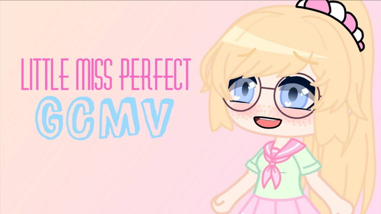 Little Miss Perfect | GCMV