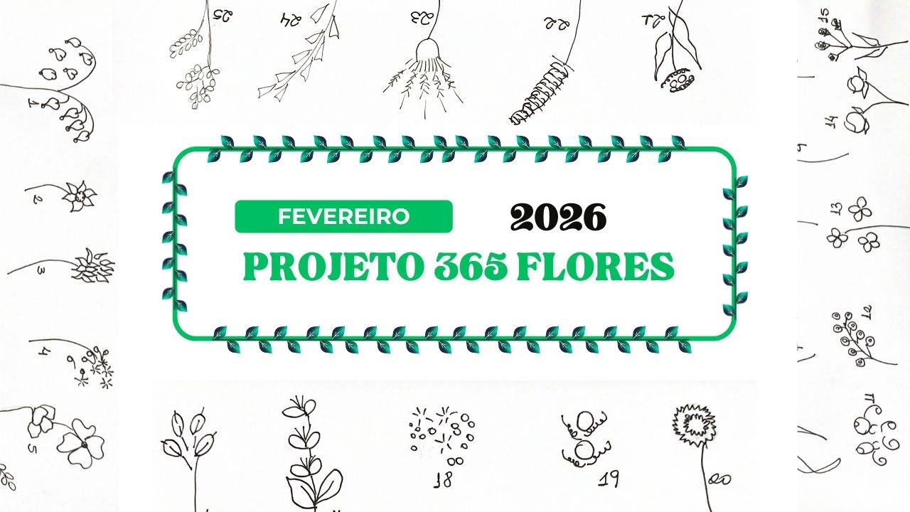 PROJETO 365 FLORES 2026 - Bordado Livre com Sissi
