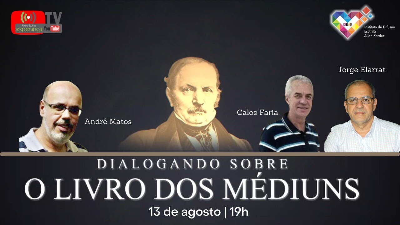 Programa Dialogando com o Livro dos Médiuns - 01 com Jorge Elarrat, Carlos Faria e André Mattos