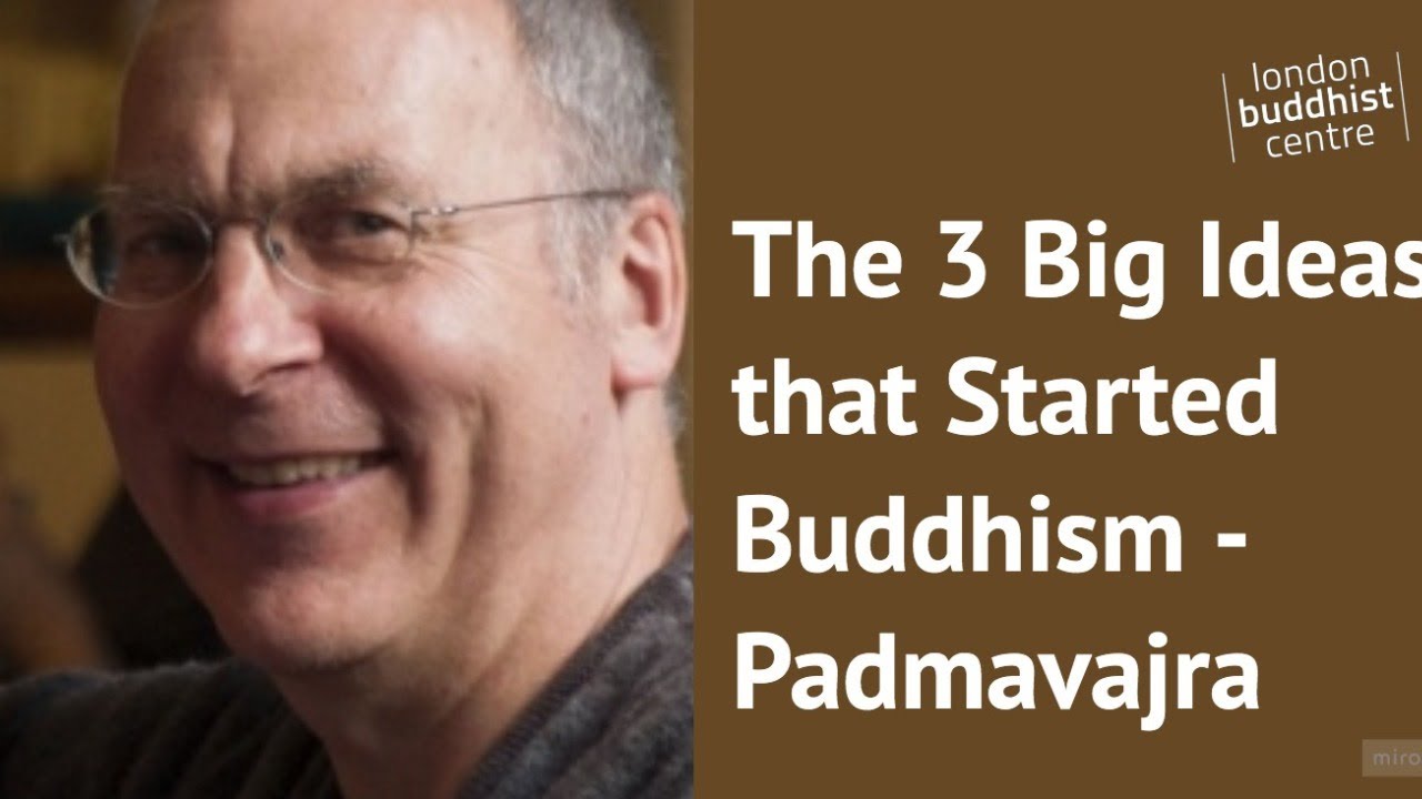 The 3 Big Ideas that Started Buddhism | Padmavajra