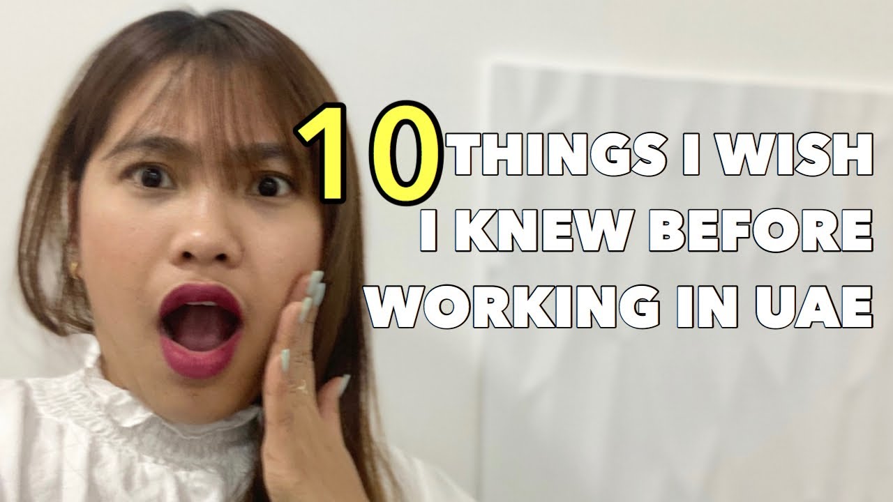 Planning to be an OFW in Dubai or Abu Dhabi? Here are 10 Things I wish I knew before working in UAE?