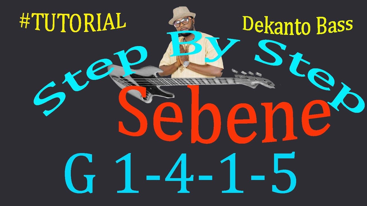 SEBENE BASS: GUITAR SIMPLE TUTORIAL STEP BY STEP/ G 1-4-1-5 SEBENE