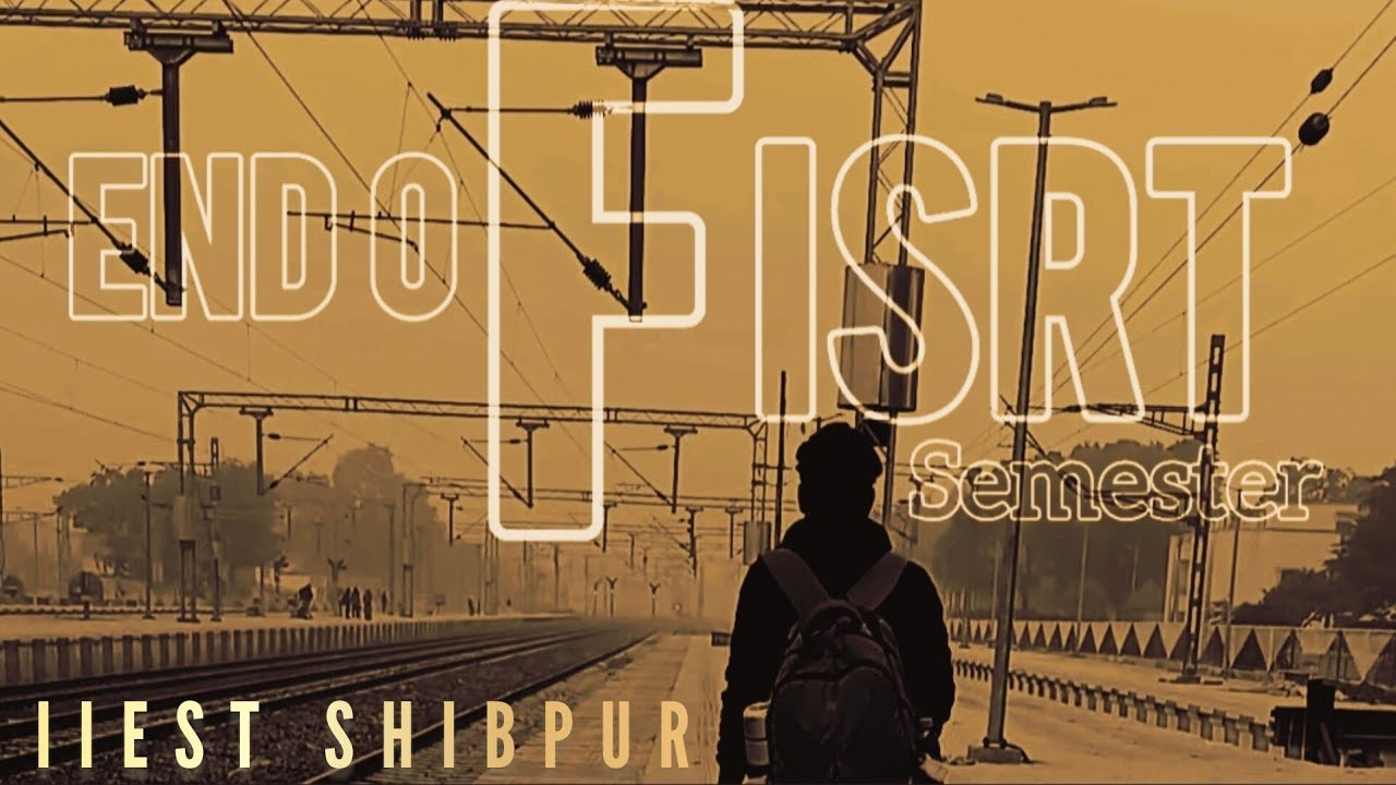 From JEE Dreams to Reality | First Semester Ends | IIEST SHIBPUR🫰| IIEST SHIBPUR CIVIL ENGINEERING |
