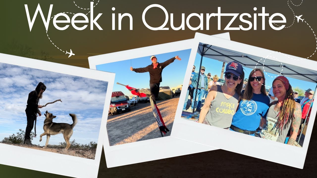Behind the Scenes in Quartzsite | Camping, Community & Meetups 