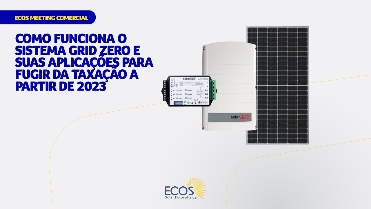 Como funciona o sistema Grid Zero e suas aplicações para fugir da taxação a partir de 2023