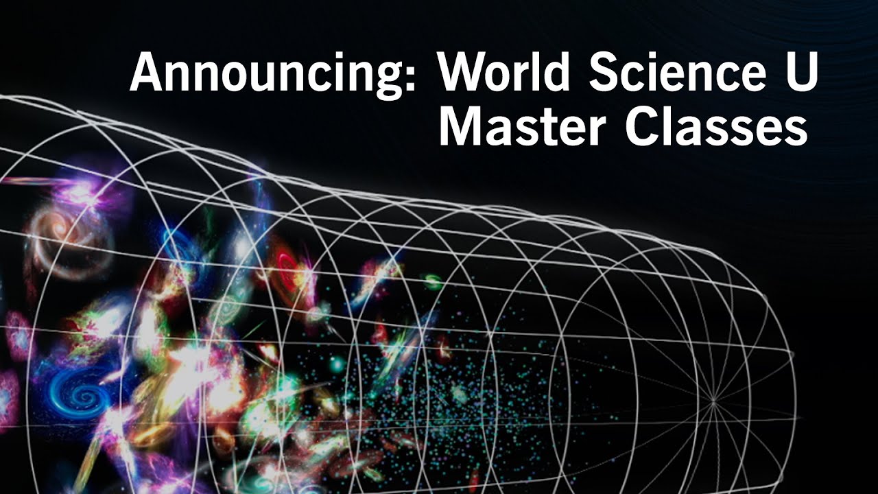 World Science U Master Classes