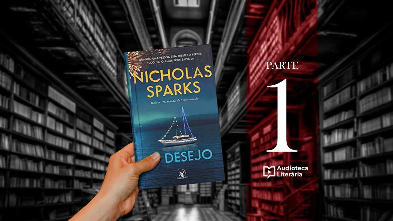 O Desejo | Nicholas Sparks | Audiobook | Parte 1