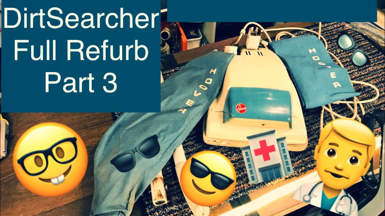 Hoover Junior Dirtsearcher, Full Refurb Part 3, The Lens