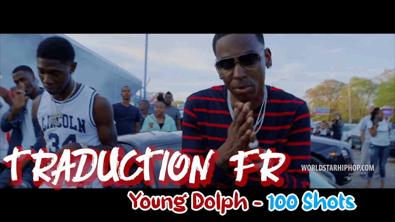 [FR] Young Dolph - 100 Shots (Traduction En Français)