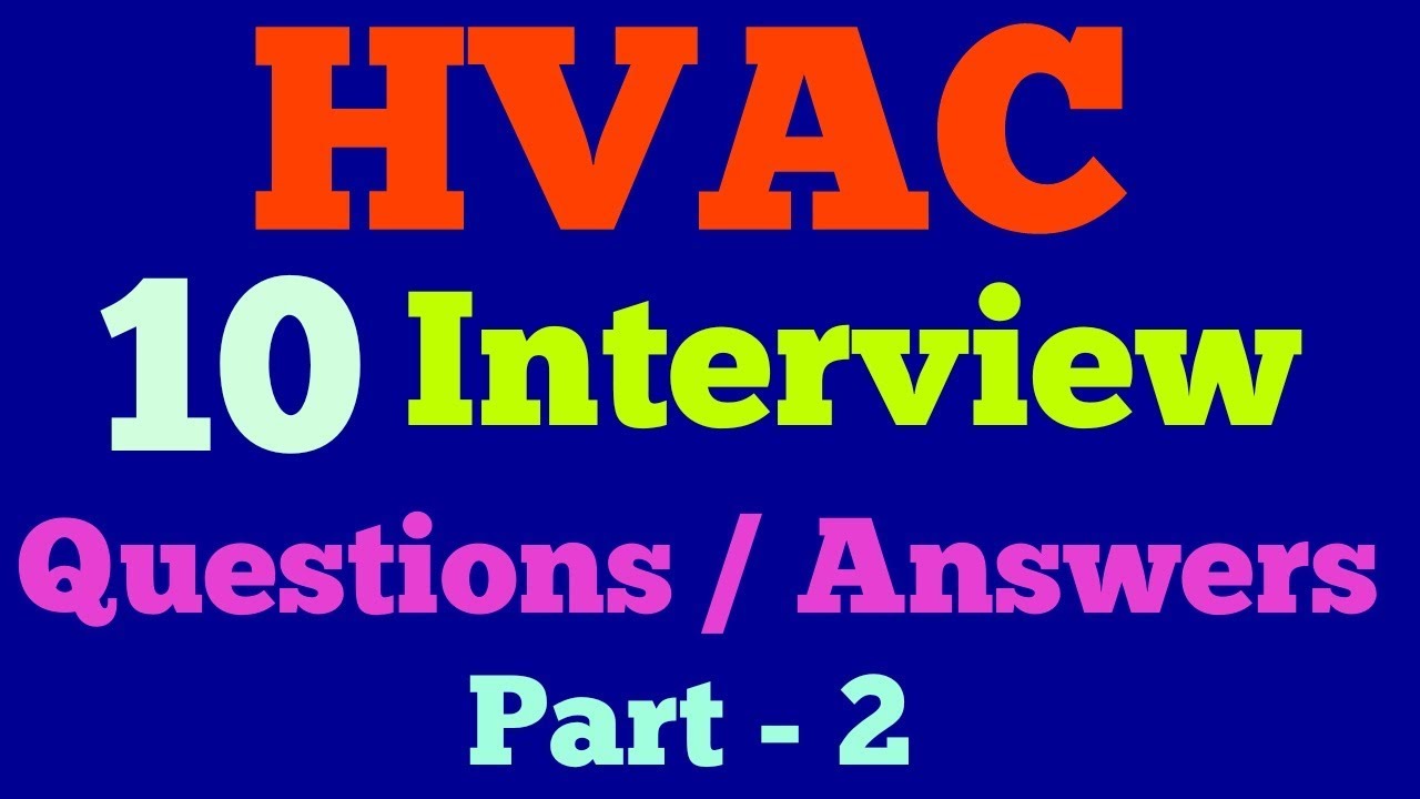 HVAC Interview Questions Answers part - 2