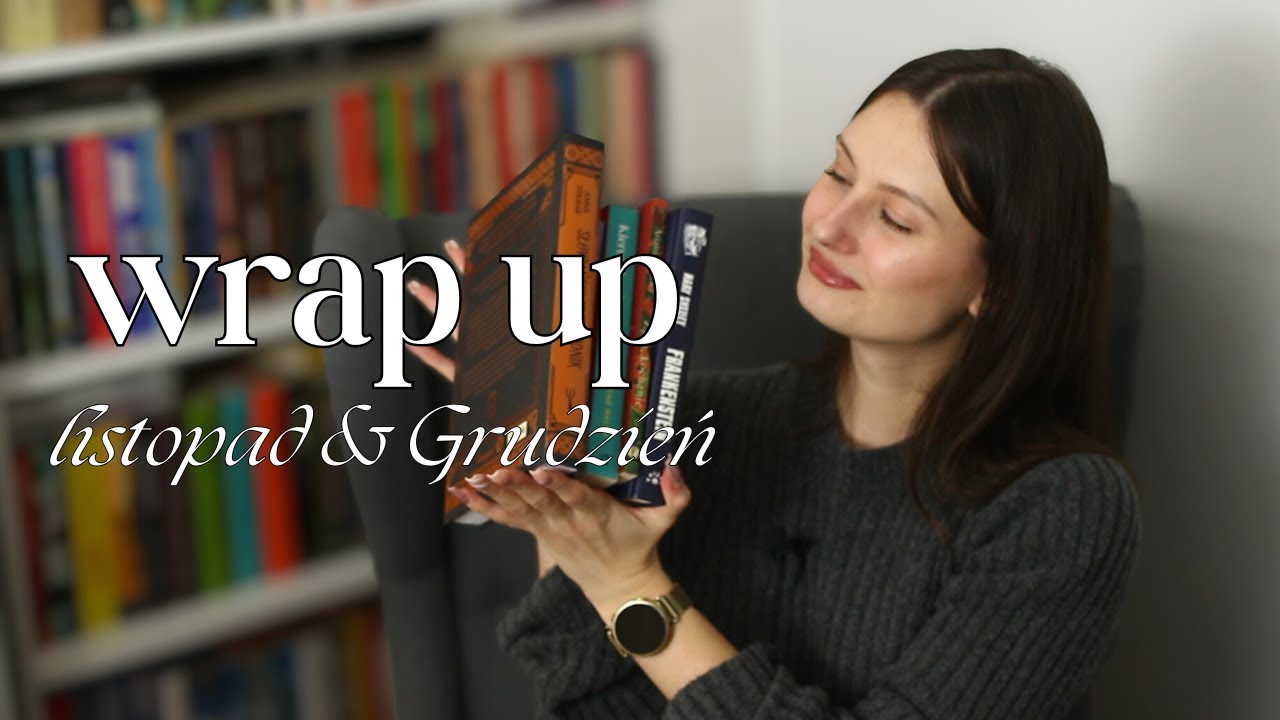 Ostatni WRAP UP 2025 - Listopad i Grudzień 📚📆