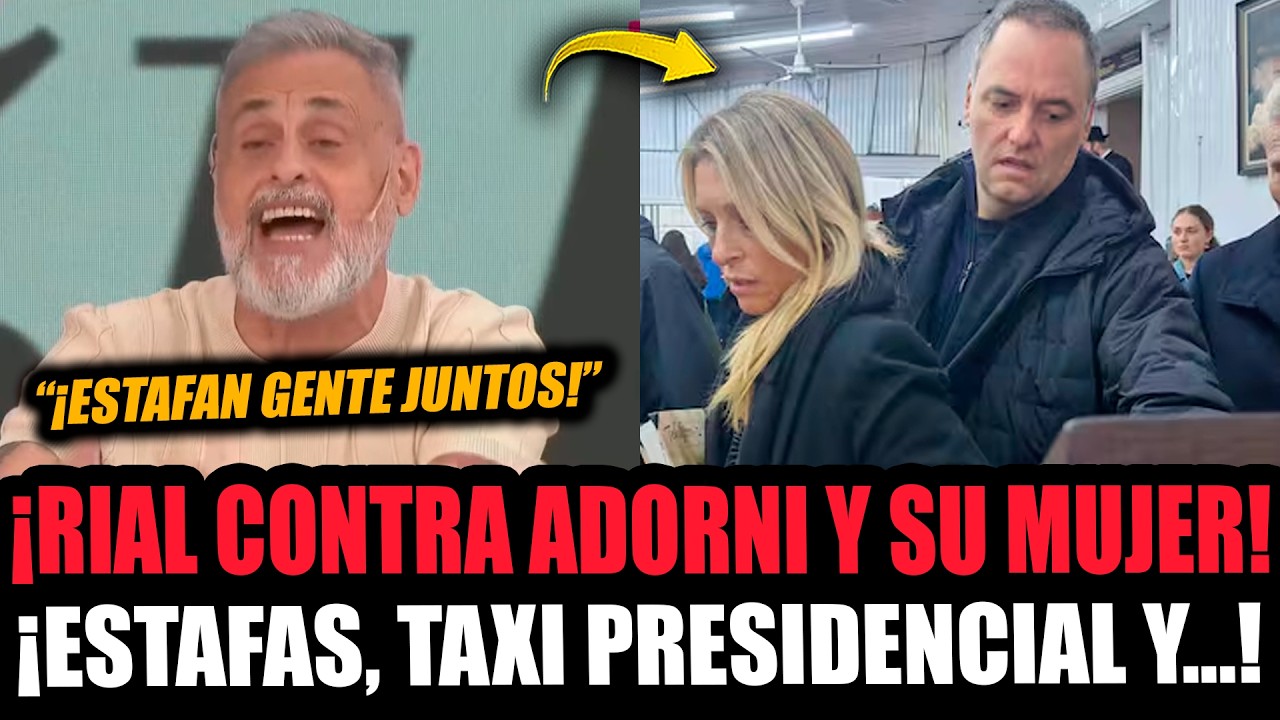 &iexcl;JORGE RIAL FILTR&Oacute; LA ESTAFA DE ADORNI Y SU MUJER EN SUS 