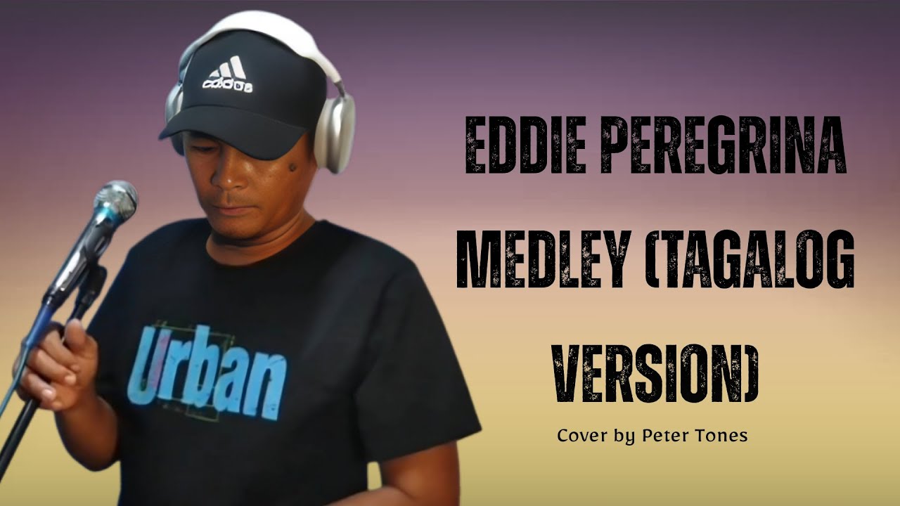 Eddie Peregrina Medley (Tagalog Version) | Cover by Peter Tones