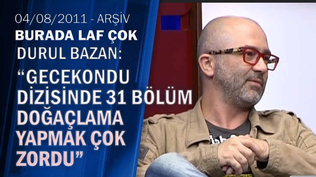 Durul Bazan: 
