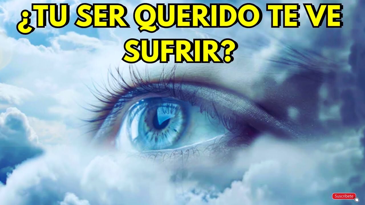 💥¿CÓMO SE SIENTE EL ALMA DE TU SER QUERIDO TRAS LA MUERTE FÍSICA?💥