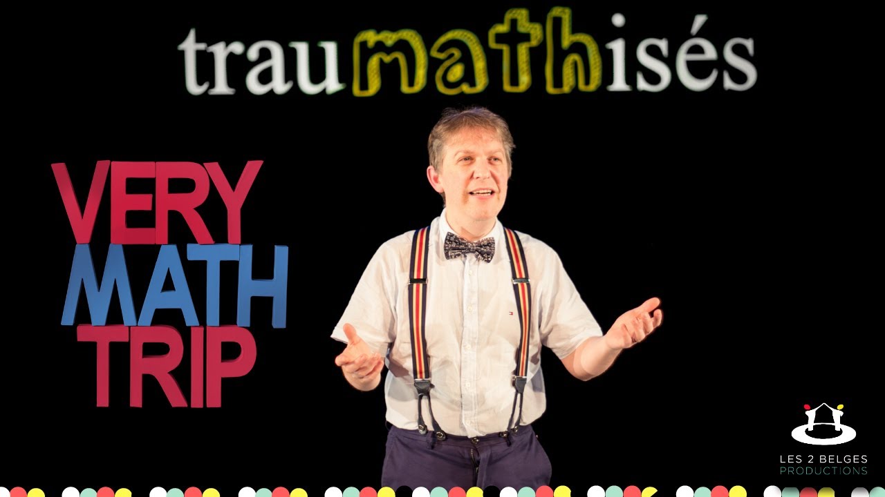 VERY MATH TRIP - Un One Math Show de Manu Houdart