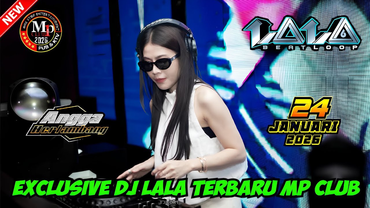 DJ LALA 24 JANUARI 2026 FULL BASS || MP CLUB PEKANBARU 