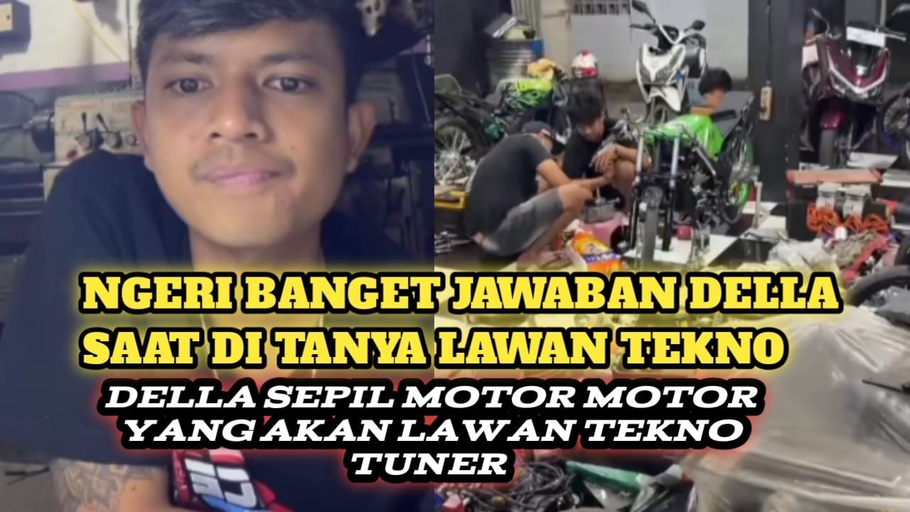 NGERI BANGET JAWABAN DELLA SAAT DI TANYA LAWAN TEKNO ‼️DELLA SEPIL MOTOR 2YANG AKAN LAWAN TEKNO