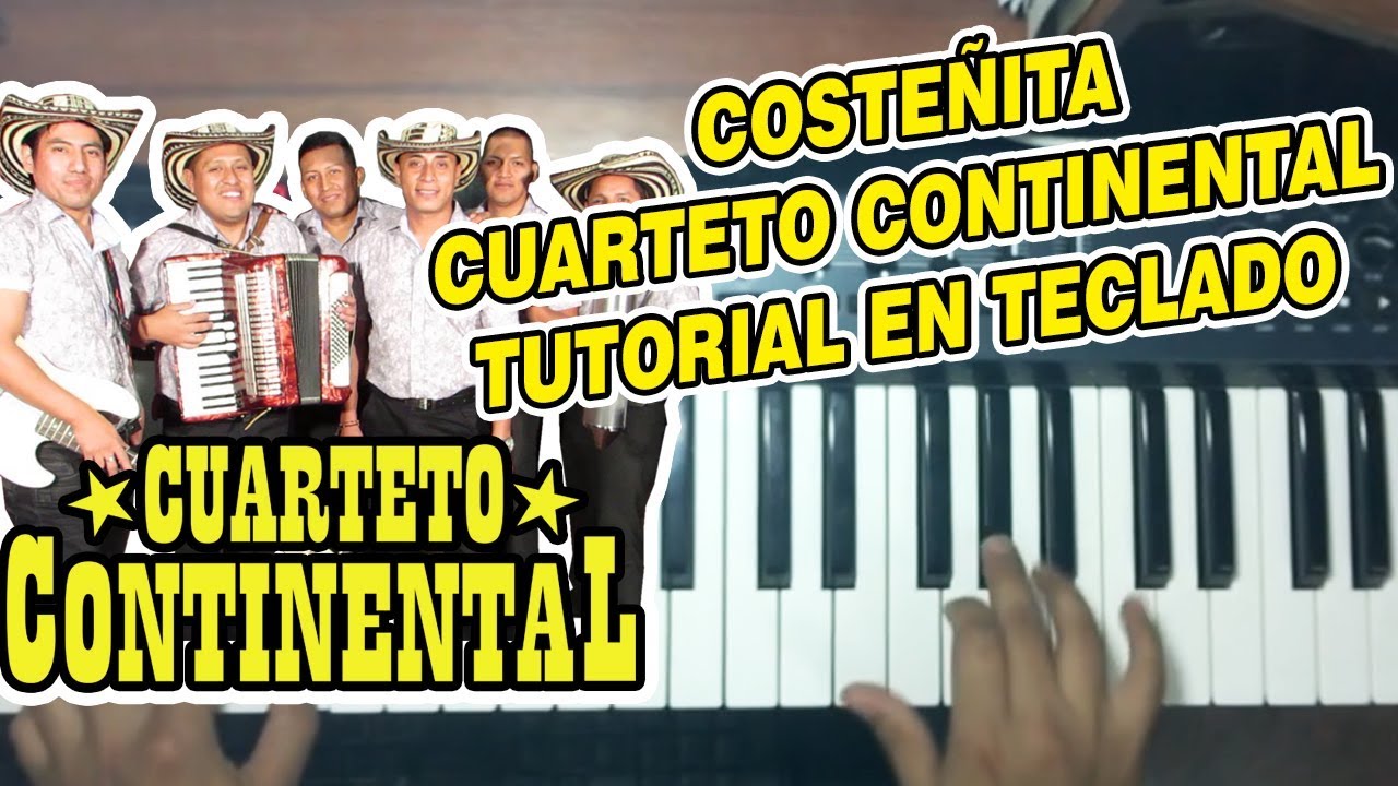 COSTEÑITA - CUARTETO CONTINENTAL (TUTORIAL EN TECLADO)