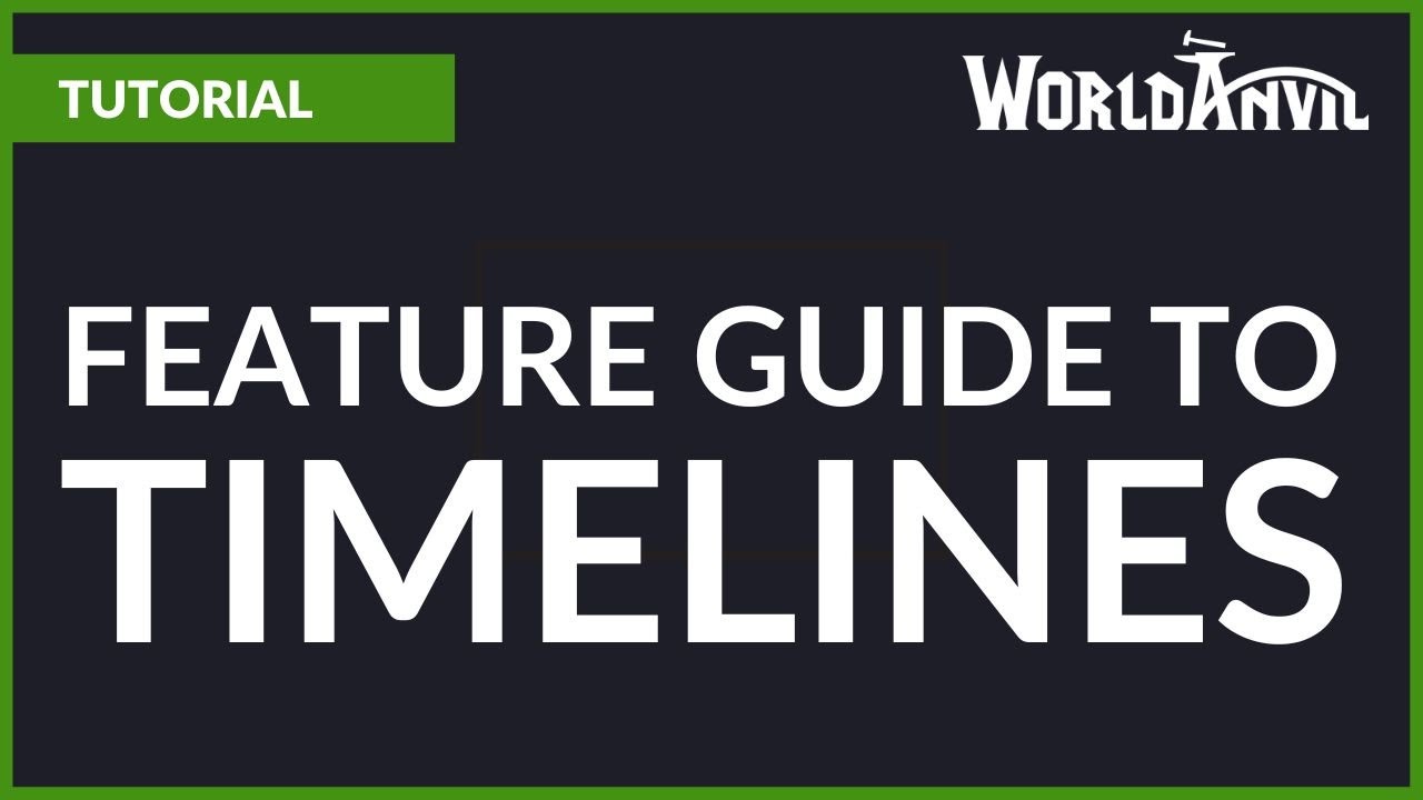 World Anvil Timelines Tutorial Feature Guide