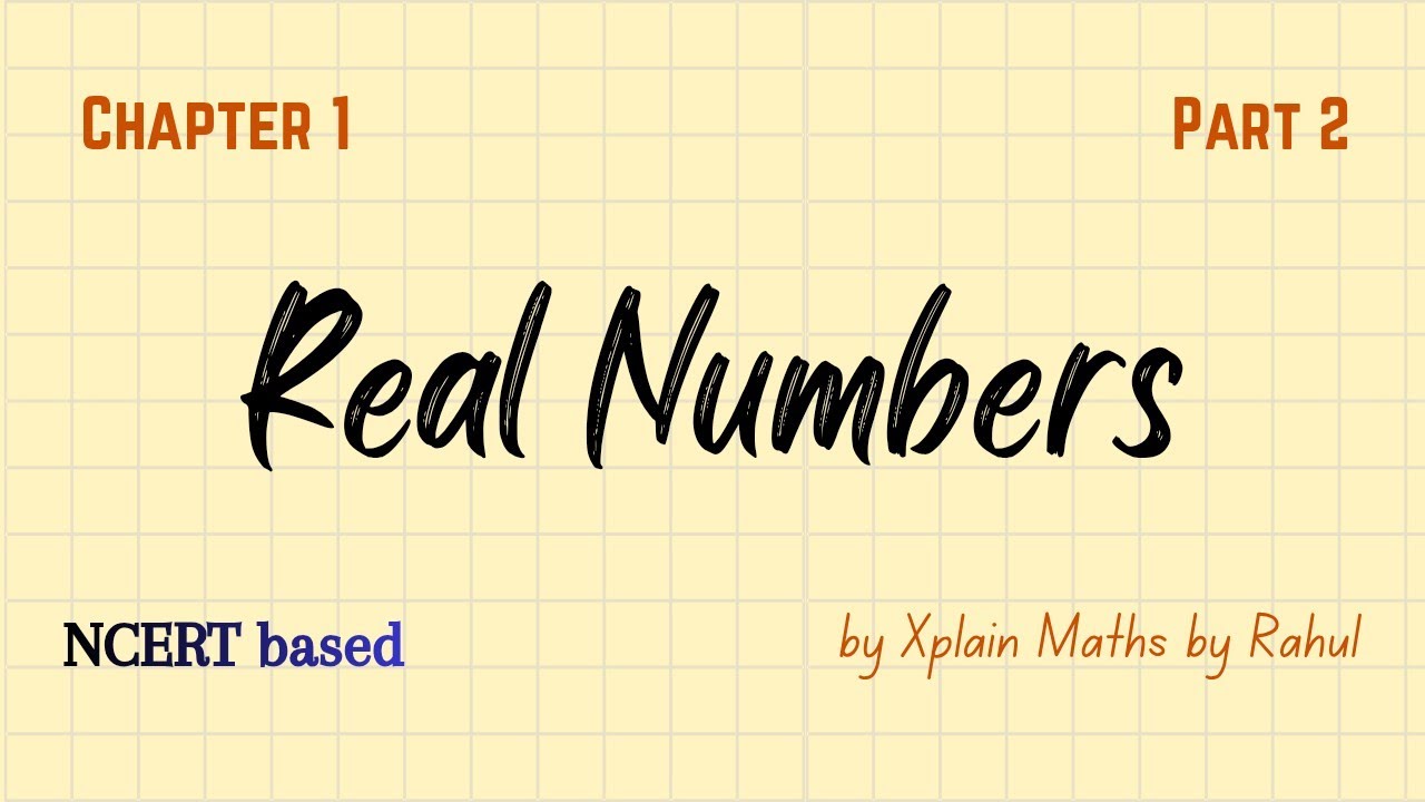 Real Numbers | Problems | Chapter 1 | NCERT 2026 | CBSE | Important Topics | Xplain Maths by Rahul