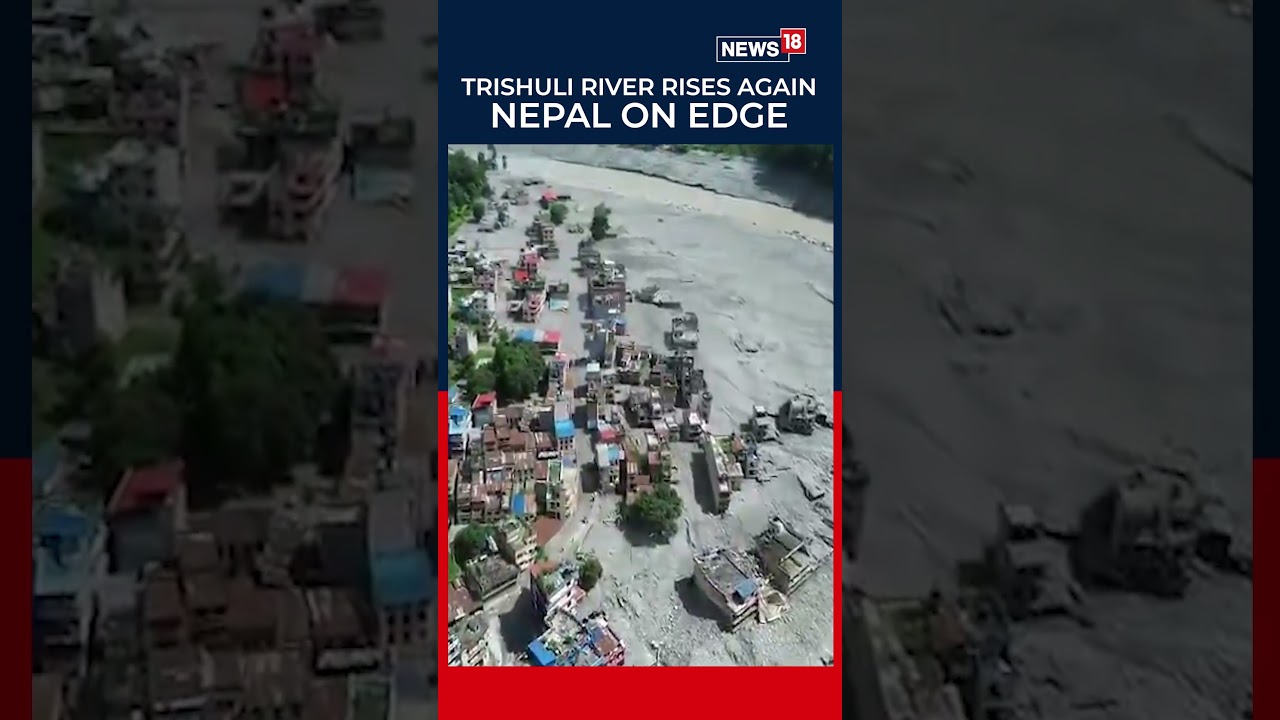Nepal Flash Flood Alert: Trishuli Area Evacuated Again | JCB Machines Moved to Safety | N18S