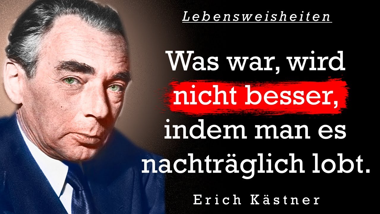 Erich Kästner. Die besten Zitate, Sinn Sprüche, Lebensweisheiten und Aphorismen  etitelt