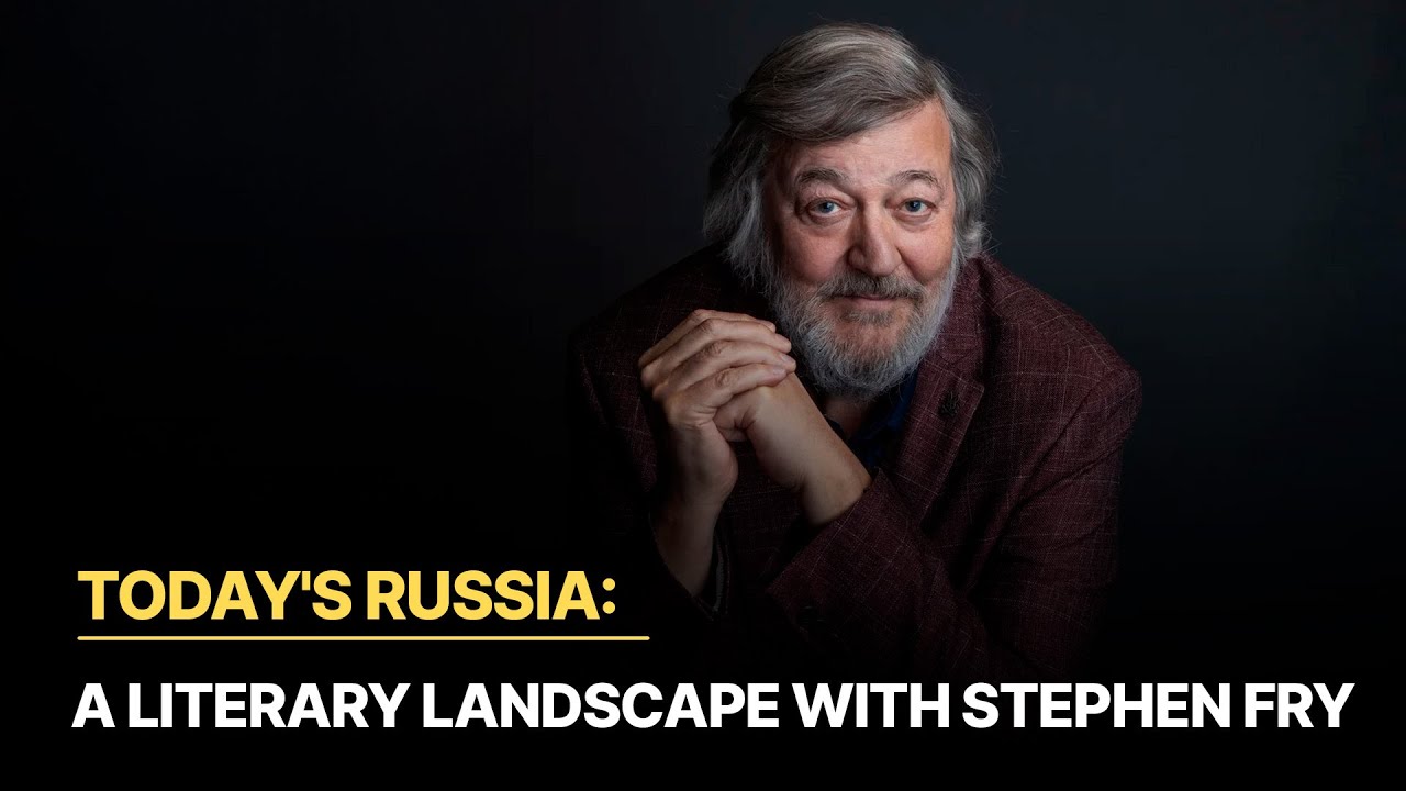 Today's Russia: A Literary Landscape with Stephen Fry | The Power of Modern Russian Literature