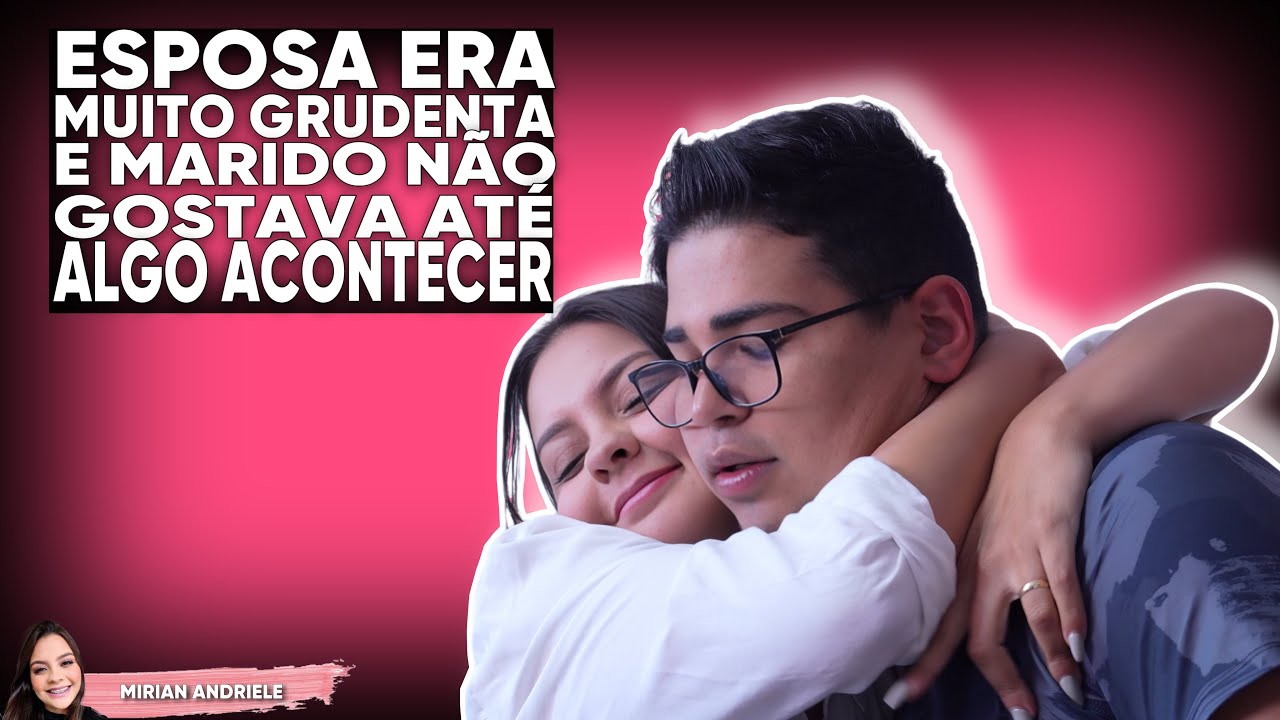 Esposa era grudenta demais e irrita seu marido