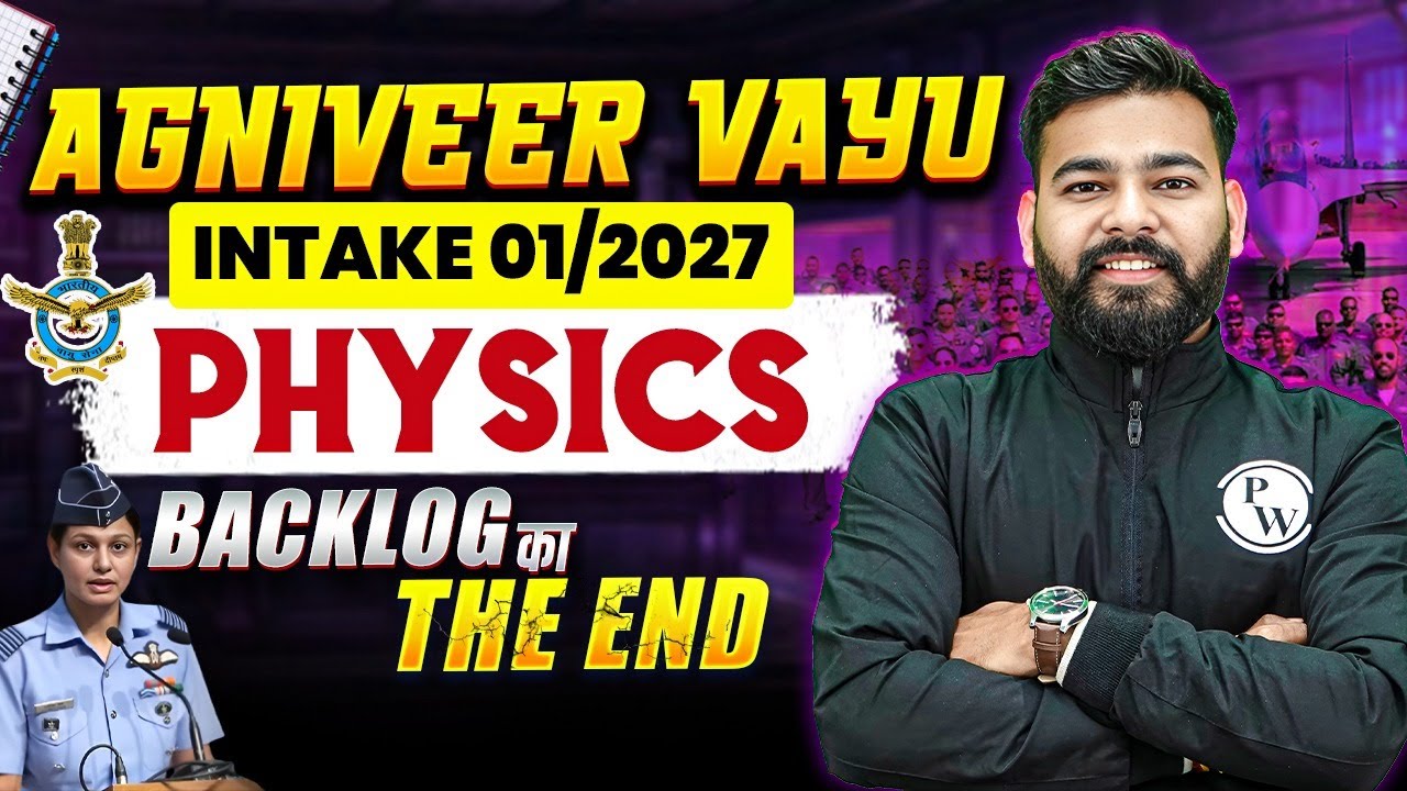 Agniveer Vayu Intake 01/2027 | Physics Backlog Class | Unit Dimension, Vector, Motion