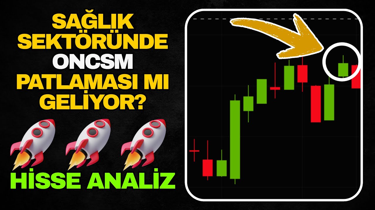 ONCSM HİSSE ANALİZİ - SAĞLIK SEKTÖRÜ HİSSESİNDE BEKLENTİLER ONCSM