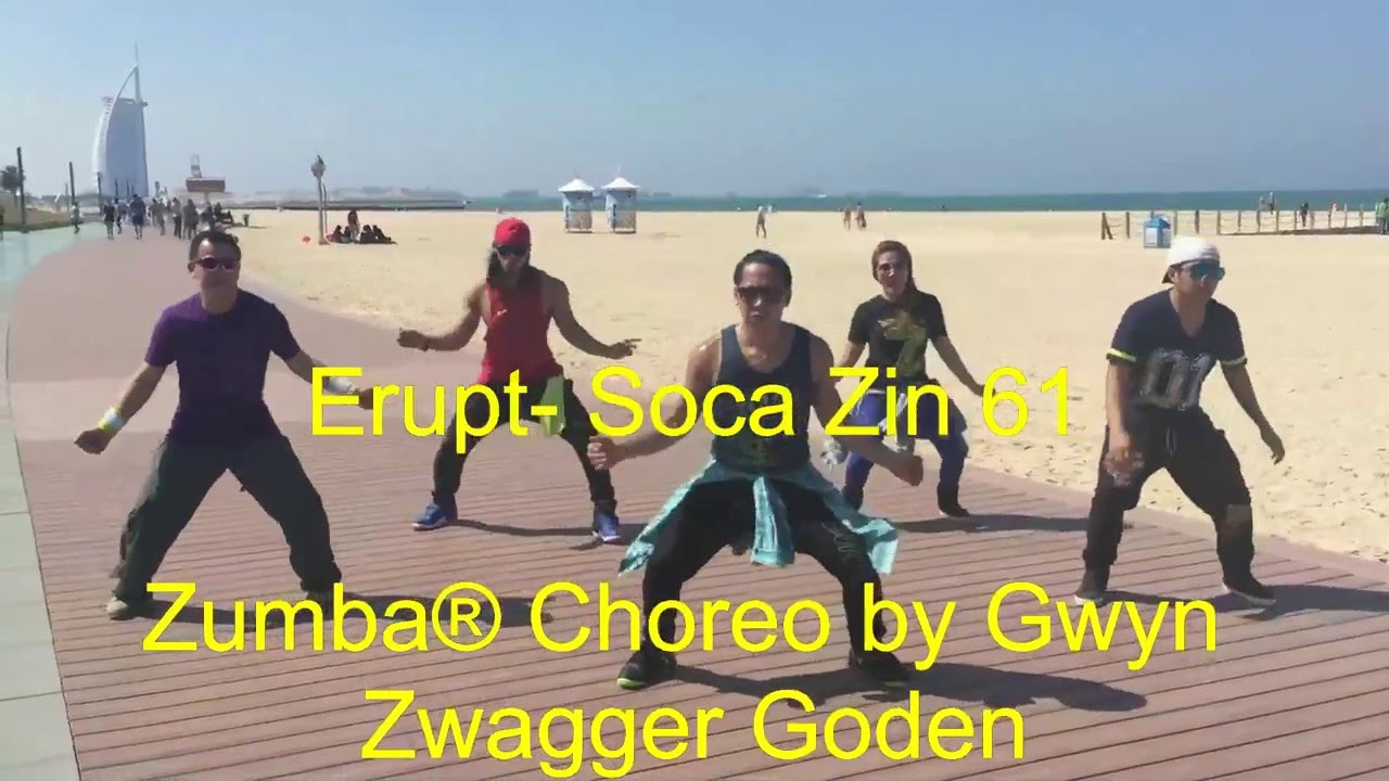 Erupt-Soca Zin 61 Zumba® Choreo by Gwyn Goden of Dubai All StarZ