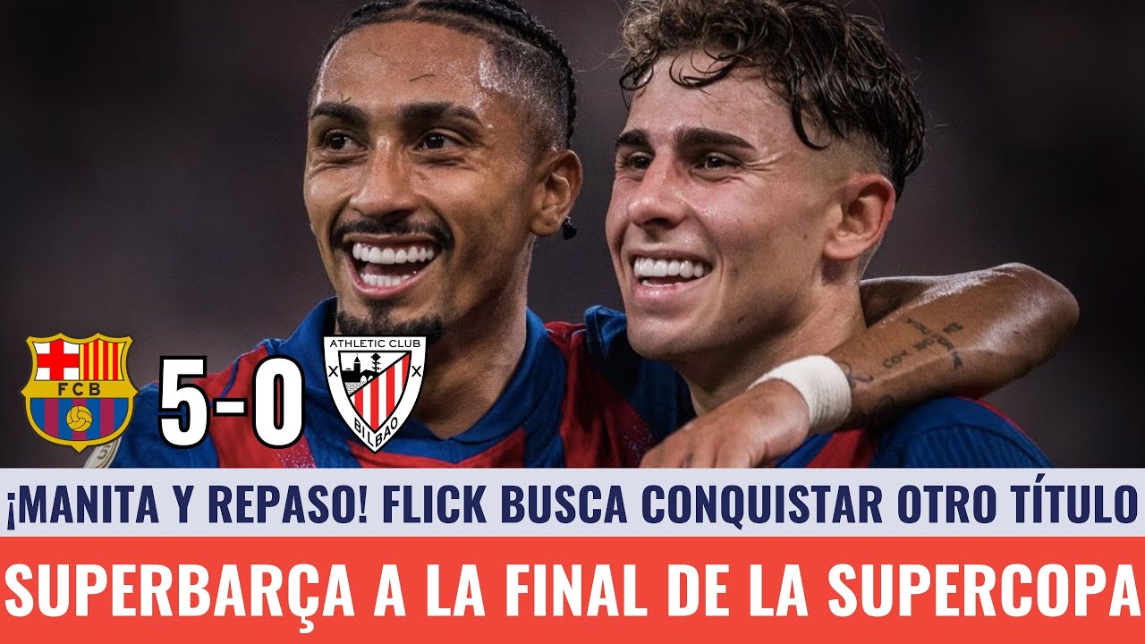 🏆¡EL BARÇA A LA FINAL DE LA SUPERCOPA! MANITA AL ATHLETIC (5-0) |DOBLETE DE RAPHINHA Y UN GRAN ROONY
