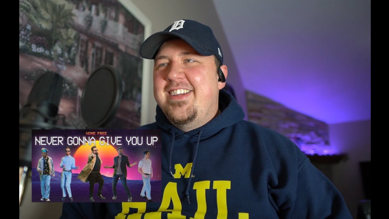 Home Free - Never Gonna Give You Up - Reaction