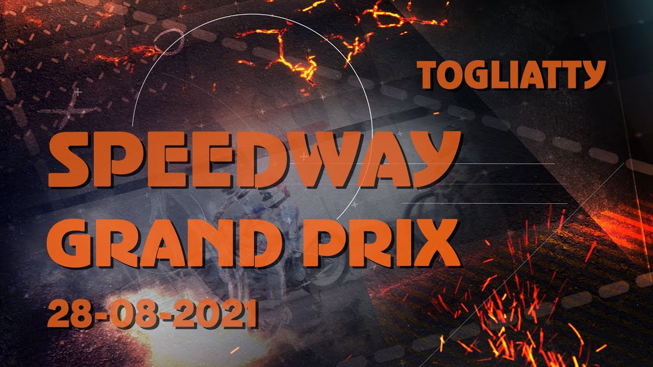Speedway grand prix 2021 Togliatty