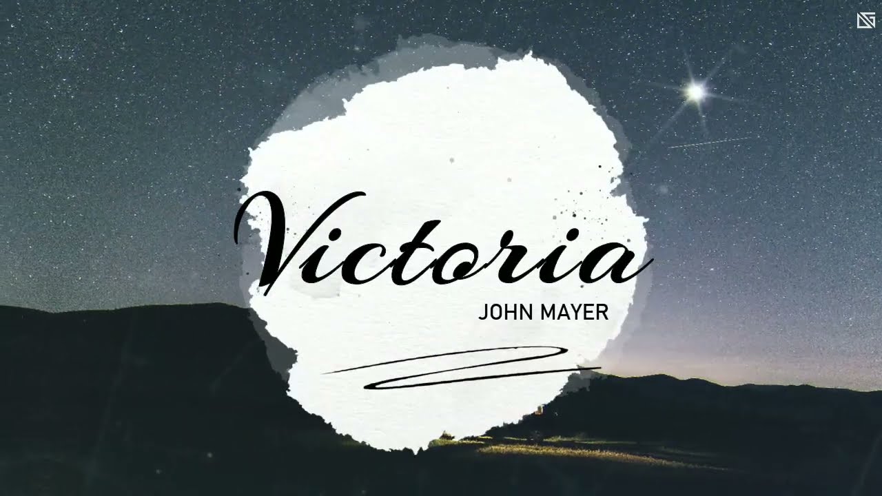 John Mayer - Victoria ( Lyrics Video )