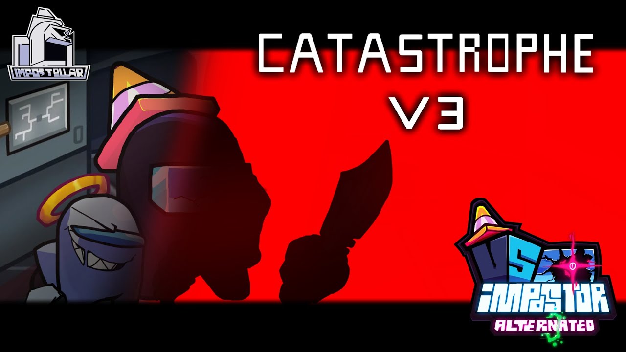 VS Impostor Alternated OST - Catastrophe V3