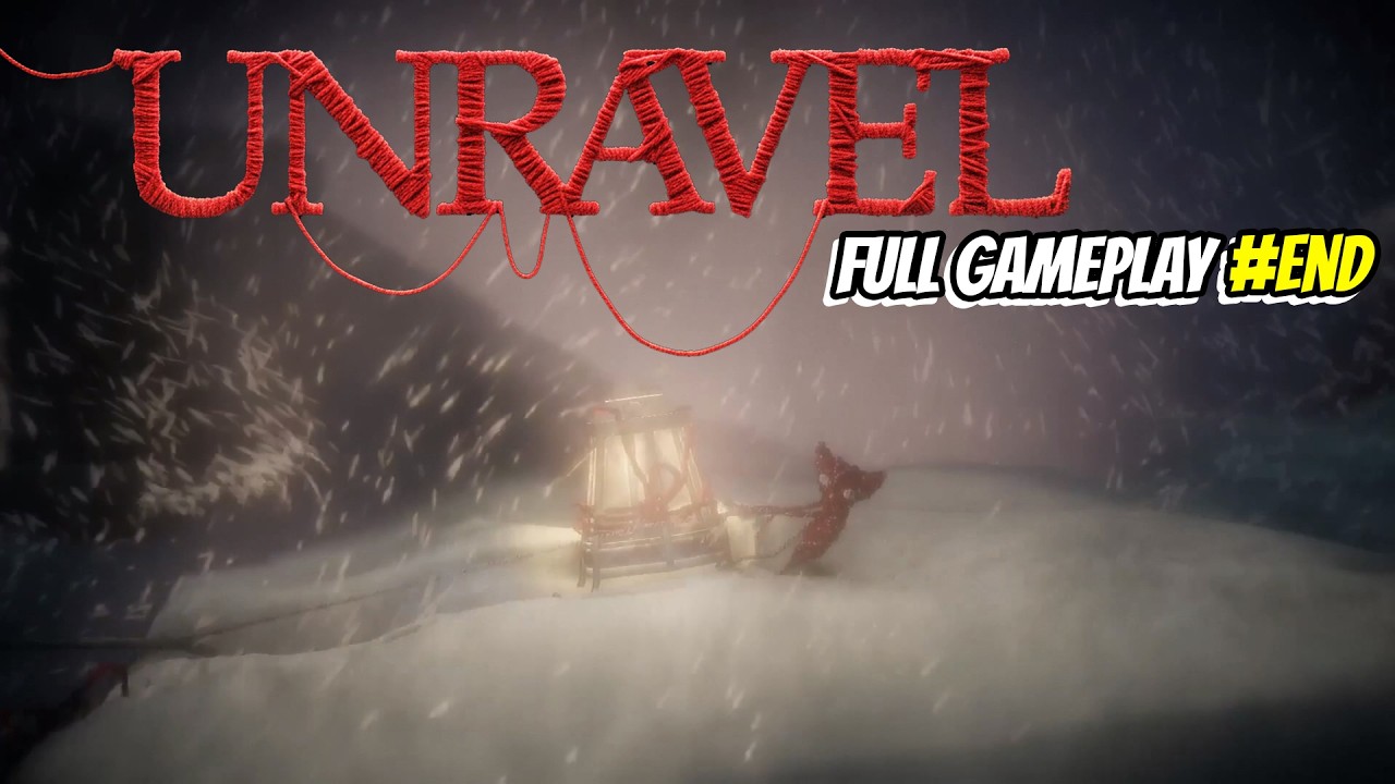 Unravel — Last leaf (Ending) | Full Gameplay Walkthrough Part 10 (No Commentary)