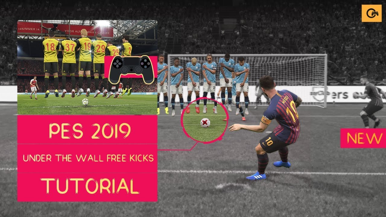 PES 2019 - New | Under The Wall Free Kicks Tutorial [PS4, PS3]#19