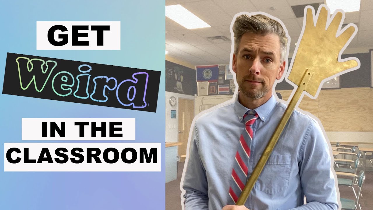 Weird Ways to Build Excitement & Interest in the Classroom