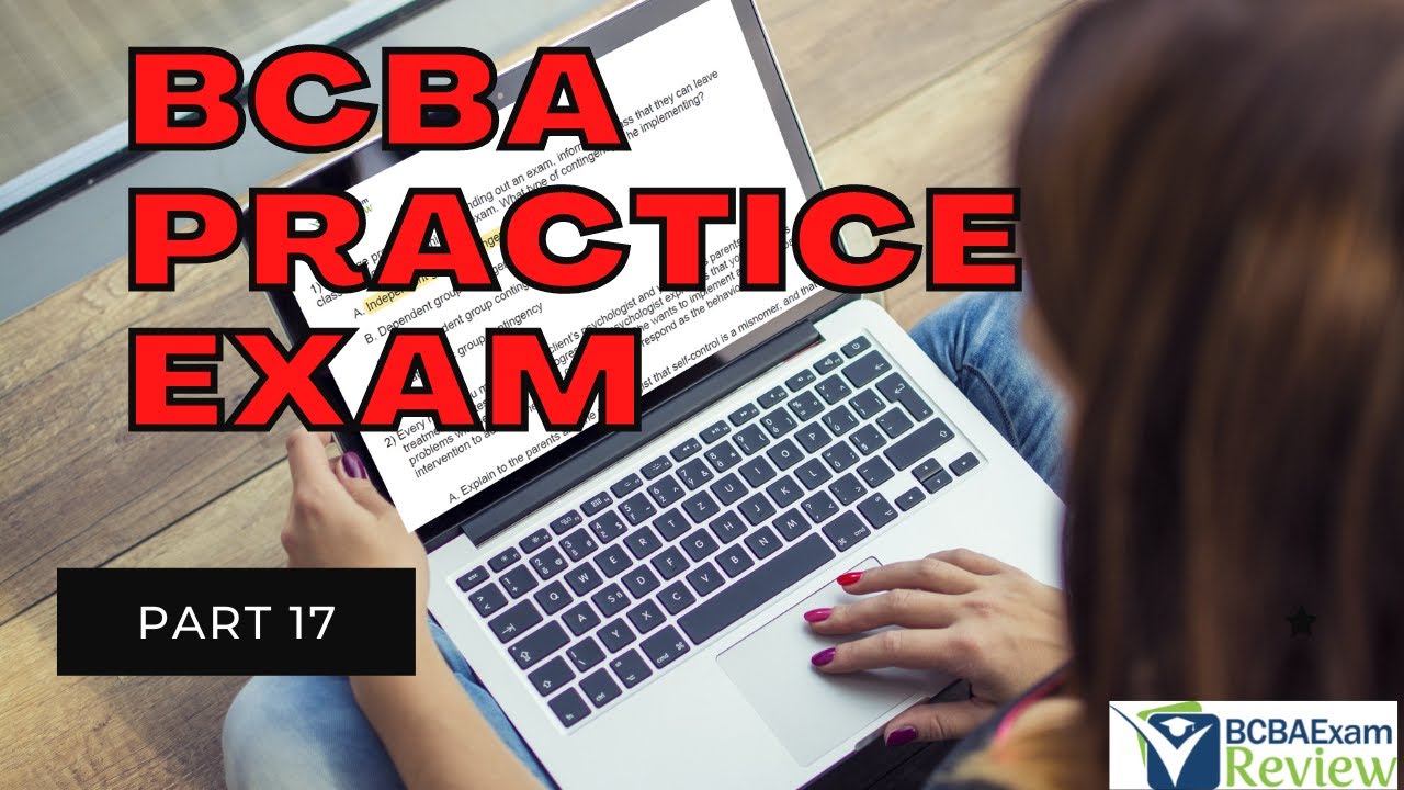 BCBA Practice Exam |  BCBA Practice Test | Board Certified Behavior Analyst Mock Exam [Part 17]