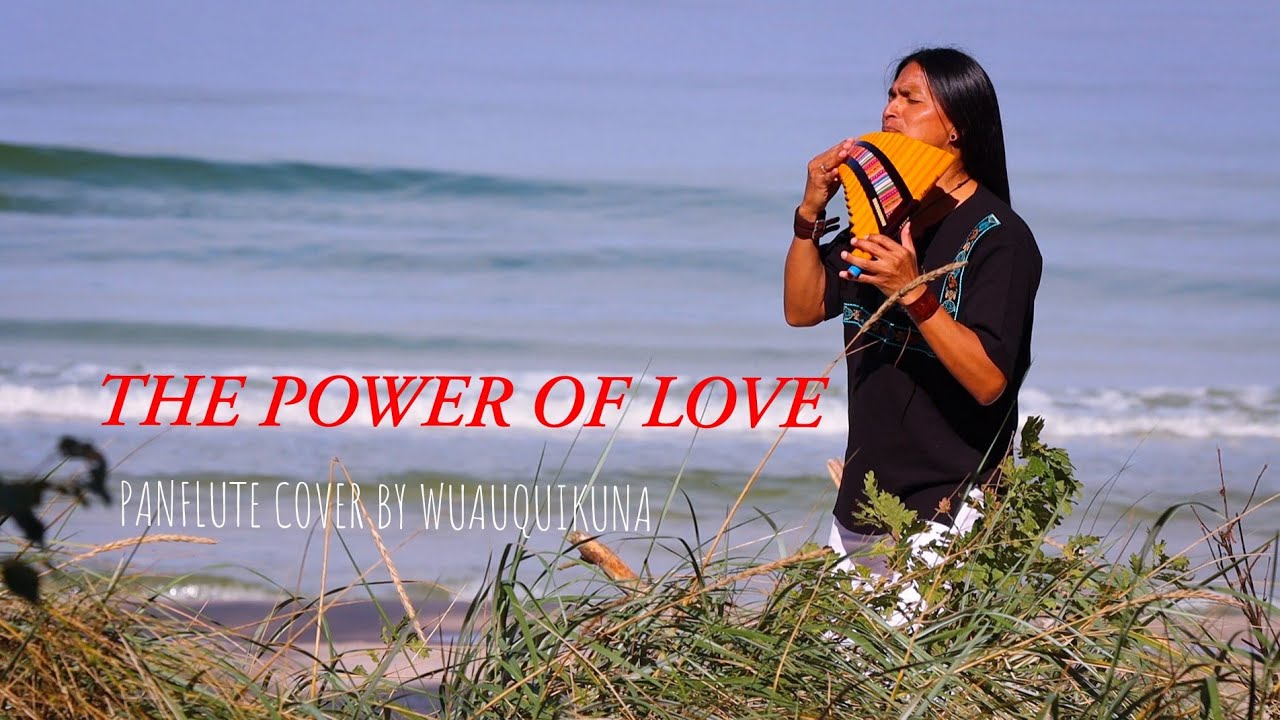 THE POWER OF LOVE  |  CELION DION  |  PANFLUTE COVER BY WUAUQUIKUNA