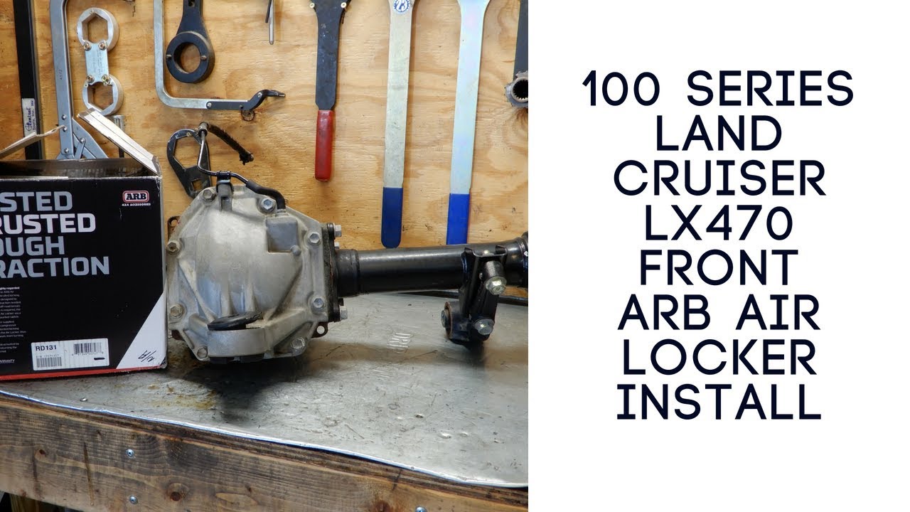 100 Series Land Cruiser Front ARB Locker Install