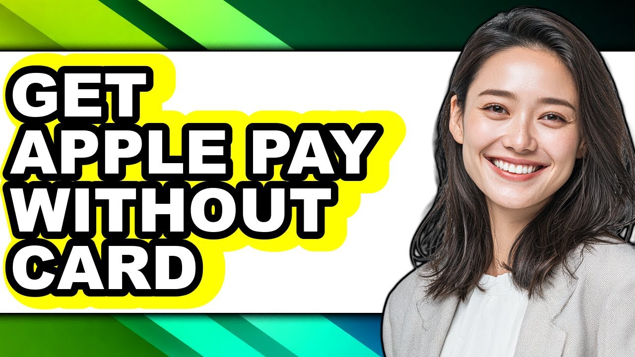 How to Get Apple Pay Without Card - Step by Step